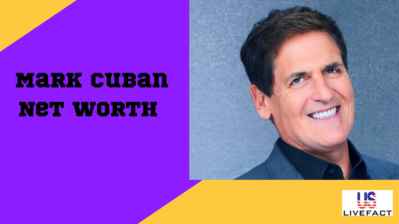 Mark Cuban Net Worth 2022