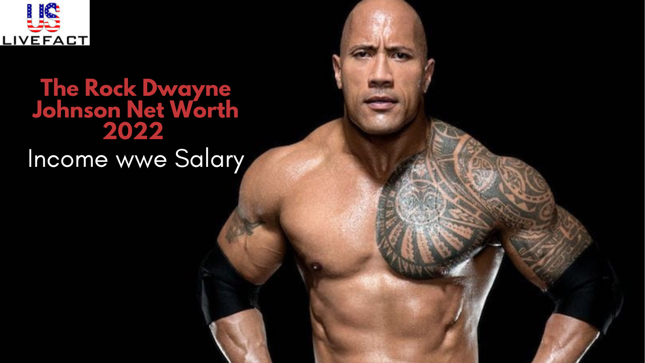 The Rock Dwayne Johnson Net Worth 2022 wwe Salary Celebrity Net
